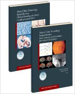 Mayo Clinic Neurology Board Review: Basic Sciences &amp; Psychiatry for Initial Certification ...